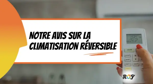 Notre avis sur la climatisation réversible : optimisez votre consommation pour un confort durable. Une main tient une télécommande.